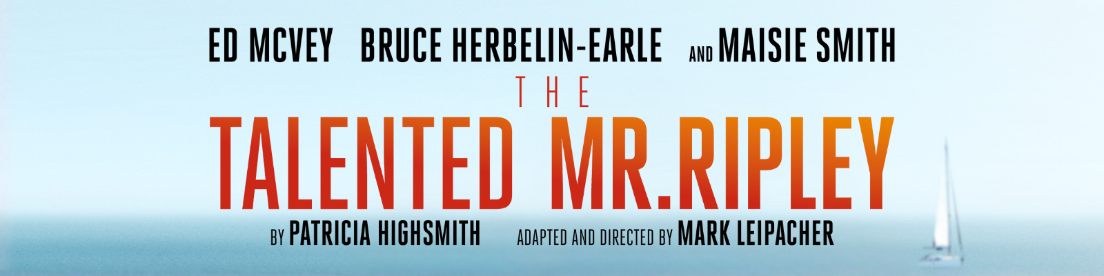 Show Header THE TALENTED MR. RIPLEY