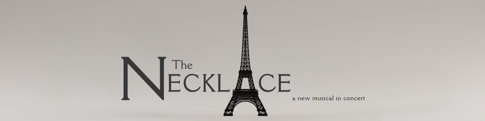 Show Header THE NECKLACE, A NEW MUSICAL IN CONCERT